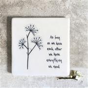 Coaster Square Floral - As long as have each other
