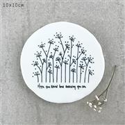 Coaster Round Tall flowers - Hope you know amazing